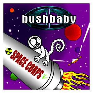 Bushbaby - Space Corps LP