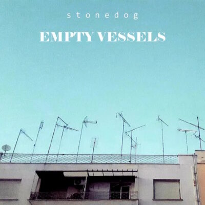 Stonedog - Empty Vessels