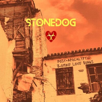 Stonedog – Post Apocalyptic Zombie Love Songs LP