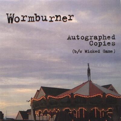 Wormburner – Autographed Copies