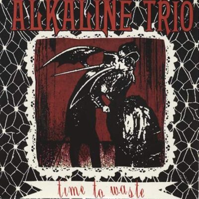 The Meaning of ‘Time To Waste’ by Alkaline Trio