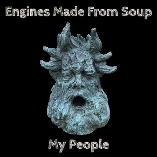 Engines Made From Soup - My People. A rough sculpture of a head made of clay. The face has closed eyes and an open mouth and looks distressed.