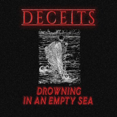 Deceits – Drowning In An Empty Sea