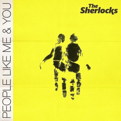 The Sherlocks - People Like Me and You. A handprint on a yellow background looks like two figures walking together.