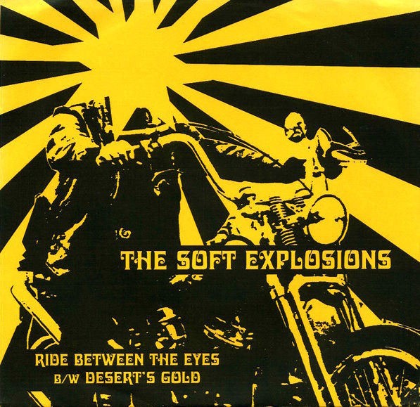 The Soft Explosions - Ride Between the Eyes