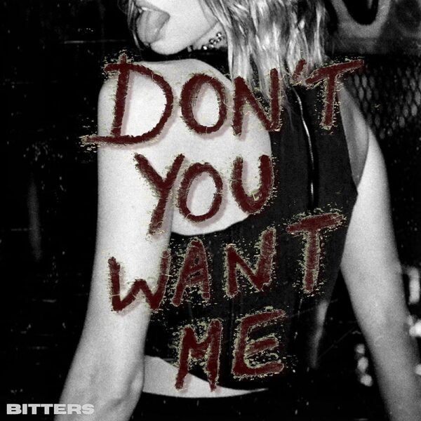 Bitters - Don't You Want Me