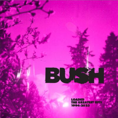 Bush – Loaded LP