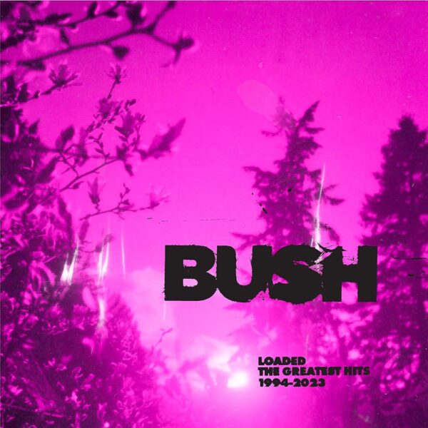 Bush - Loaded LP