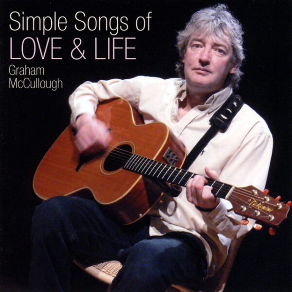 Graham McCullough - Simple Songs of Love And Life