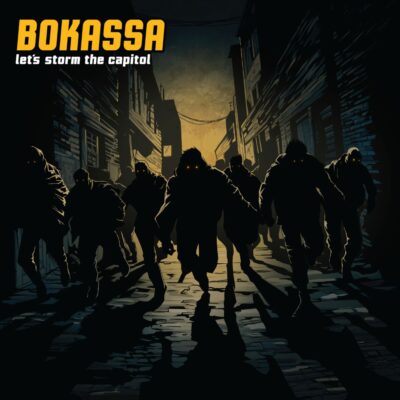 Bokassa - Let's Storm the Capitol