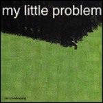 My Little Problem - Bench Sleeping