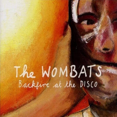 The Wombats – Backfire at the Disco