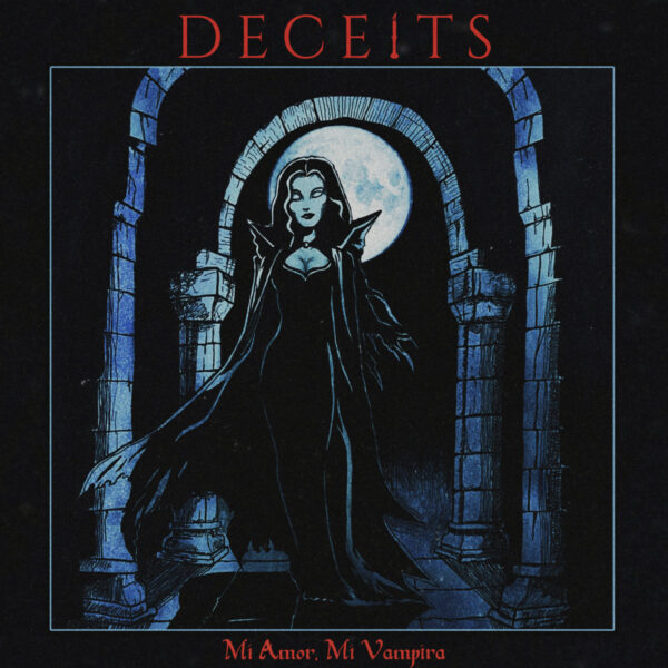 Deceits - Mi Amor, Mi Vampira