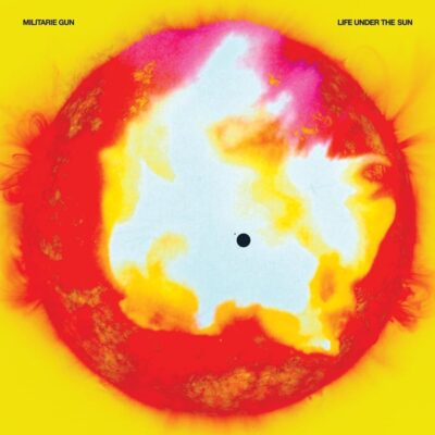 Militarie Gun – Life Under The Sun EP