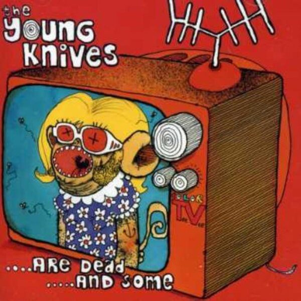 The Young Knives - are dead… and some