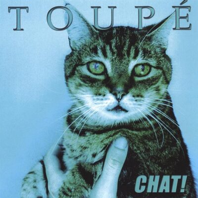 Toupe – Chat LP