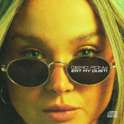Dead Pony – Eat My Dust EP